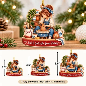 Just A Girl Who Loves Pottery Christmas Wooden Ornament Custom Name Pottery Hobby Gift