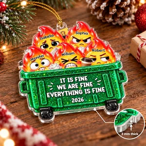 Personalized Funny Christmas Ornament Custom Names & Year, Dumpster Fire Family Keepsake, It Is Fine Holiday Tree Decor, Funny Team Gift