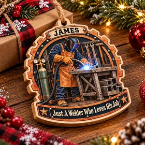 Just A Welder Who Loves His Job Ornament - Personalized Name Wood Christmas Gift