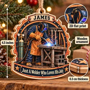 Just A Welder Who Loves His Job Ornament - Personalized Name Wood Christmas Gift