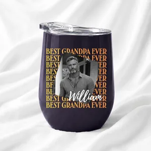 Custom Photo Best Grandpa Ever Wine Tumbler Personalized Name Travel Cup