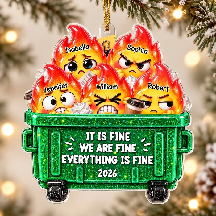 Personalized Funny Christmas Ornament Custom Names & Year, Dumpster Fire Family Keepsake, It Is Fine Holiday Tree Decor, Funny Team Gift