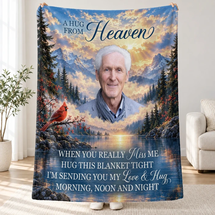 A Hug From Heaven Personalized Memorial Blanket Custom Photo, When You Miss Me Hug This Blanket, In Loving Memory Keepsake Gift